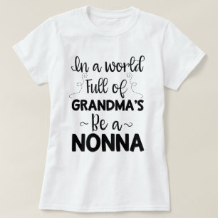 In einer Welt voll der Großmutter seien Sie ein T-Shirt
