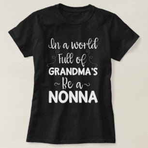 In einer Welt voll der Großmutter seien Sie ein T-Shirt