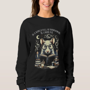 In einer Welt voller Buchwürmer ist ein Buchratten Sweatshirt