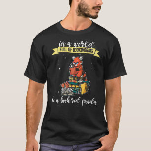 In einer Welt voller Buchwürmer sei ein Buch Roter T-Shirt