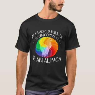 In einer Welt voller Einhörner sei ein Alpaka Lama T-Shirt