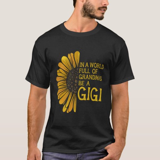 In einer Welt voller Grandmas ein Gigi sein T-Shirt (Vorderseite)