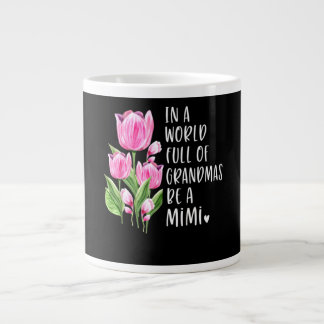 In einer Welt voller Grandmas ein Mimi sein Jumbo-Tasse