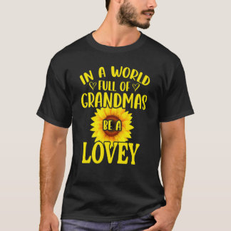 In einer Welt voller Grandmas ist eine liebliche S T-Shirt