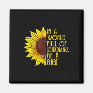 In einer Welt voller Grandmas sei ein Gigi-Shirt Magnet