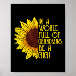 In einer Welt voller Grandmas sei ein Gigi-Shirt Poster