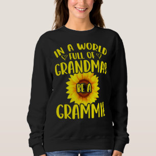 In einer Welt voller Grandmas sei eine Grammie Son Sweatshirt
