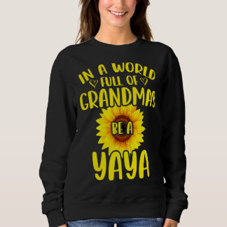 In einer Welt voller Grandmas sei eine Yaya-Sonnen Sweatshirt