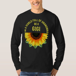 In einer Welt voller Grandmas wird eine Gigi-Sonne T-Shirt