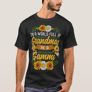 In einer Welt voller Grandmen ist eine Gammi-Sonne T-Shirt