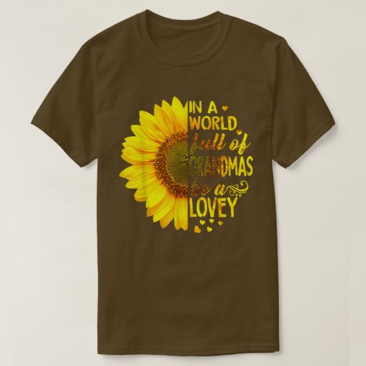 In einer Welt voller Großmütter ist Lovey Sonnenbl T-Shirt (Design vorne)
