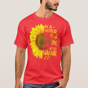 In einer Welt voller Großmütter ist Nannie Sonnenb T-Shirt