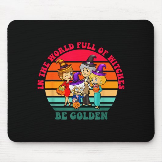 In einer Welt voller Hexen sei goldig lustig Hallo Mousepad (Vorne)