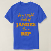 In einer Welt voller Jamies sei ein Rip-Yellowston T-Shirt (Design vorne)