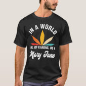 In einer Welt voller Karens sei eine Mary Jane Wee T-Shirt (Vorderseite)