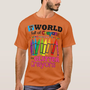 In einer Welt voller Krebse ist ein Glitzer Crayon T-Shirt