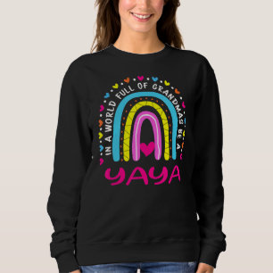 In einer Welt voller Oma sei eine Yaya-Regenbogenm Sweatshirt
