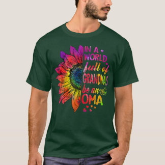 In einer Welt voller Oma-Sonnenblumen  T-Shirt