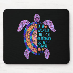 In einer Welt voller Omas eine Oma-Schildkröte sei Mousepad