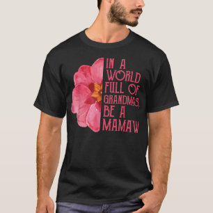In einer Welt voller Omas, sei eine Mamaw-Shirts, T-Shirt