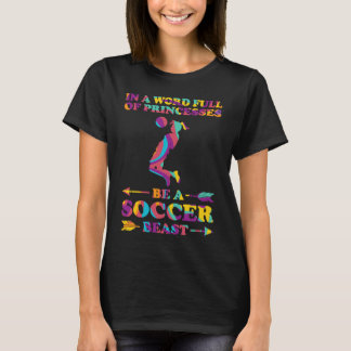 In einer Welt voller Prinzessinnen beherrschen Fuß T-Shirt