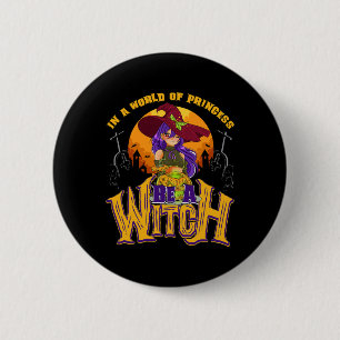 In einer Welt voller Prinzessinnen ist ein HexenHa Button