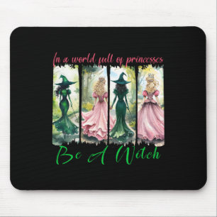 In einer Welt voller Prinzessinnen ist ein HexenHa Mousepad