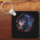 In einer Welt voller Prinzessinnen ist ein HexenHa Schlüsselanhänger (Vorderseite)