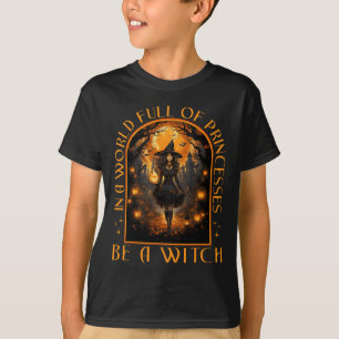 In einer Welt voller Prinzessinnen ist ein HexenHa T-Shirt