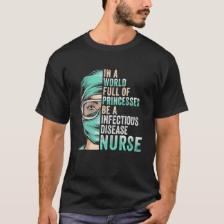 In einer Welt voller Prinzessinnen ist eine Kranke T-Shirt