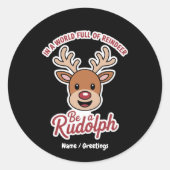 In einer Welt voller Rentier sei ein Rudolph Funny Runder Aufkleber (Vorderseite)