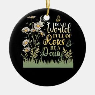 In einer Welt voller Rose ist eine miserable weibl Keramik Ornament
