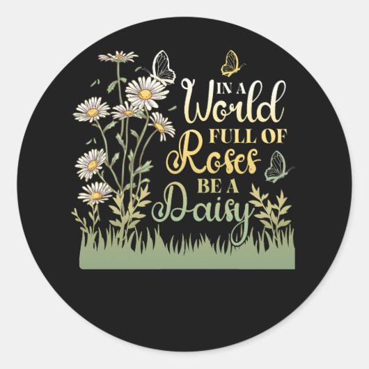 In einer Welt voller Rose ist eine miserable weibl Runder Aufkleber (Vorderseite)