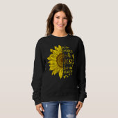 In einer Welt voller Rose ist eine Sonnenblume Sweatshirt (Vorne ganz)