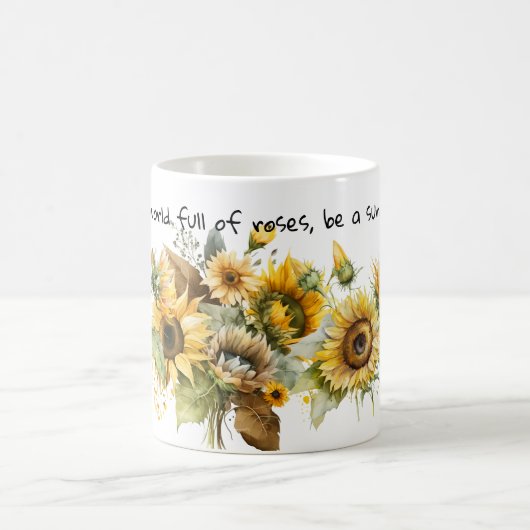 In einer Welt voller Rose, sei eine Sonnenblume Kaffeetasse (Mittel)