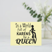 In einer Welt von KARENS eine KÖNIGIN Postkarte (Stehend Vorderseite)