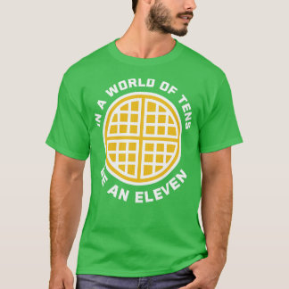 In einer Welt von Zehn ist ein Elf T-Shirt
