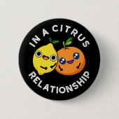 In einer Zitrusbeziehung Funny Fruit Pub Button (Vorderseite)