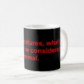 In einigen Kulturen normal Kaffeetasse (VorderseiteRechts)
