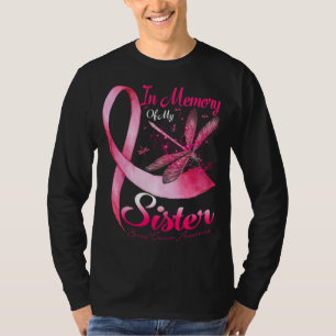 In Erinnerung an den Brustkrebs meiner Schwester D T-Shirt