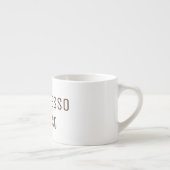 In Espresso vertraue ich auf die lustige Typografi Espressotasse (Rechts)