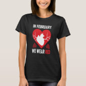 In February We Go Red American Heart Disease Aware T-Shirt (Vorderseite)