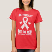 In February We Go Red for Heart Disease Awareness T-Shirt (Vorderseite)