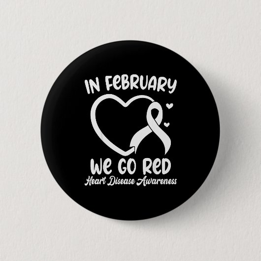 In February We Go Red Heart Disease Awareness Mont Button (Vorderseite)