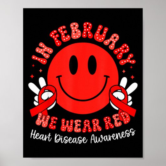 In February We Wear Red Chd Awareness Heart Diseas Poster (Vorne)