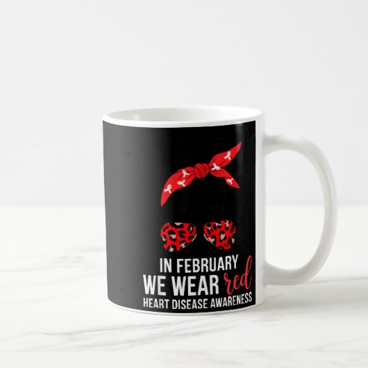 In February We Wear Red Chd Heart Disease Awarenes Kaffeetasse (Rechts)