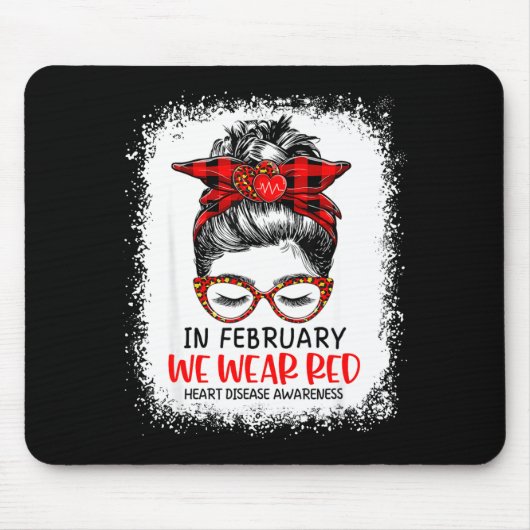 In February We Wear Red Messy Bun Heart Disease Aw Mousepad (Vorne)