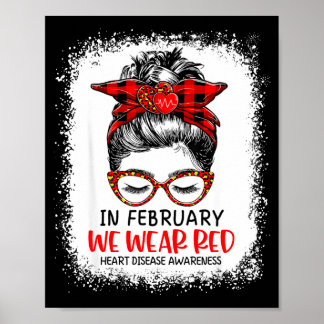 In February We Wear Red Messy Bun Heart Disease Aw Poster