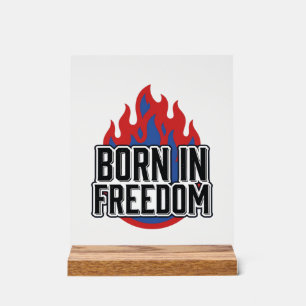 In Freiheit Geborenes Flammen-Vintage-Gravur-Shirt Acrylschild