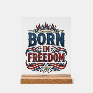 In Freiheit geborenes patriotisches Vintage-Vector Acrylschild